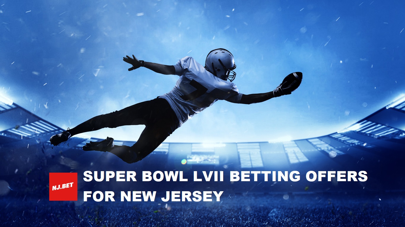 Super Bowl 2023 NJ Betting Offers