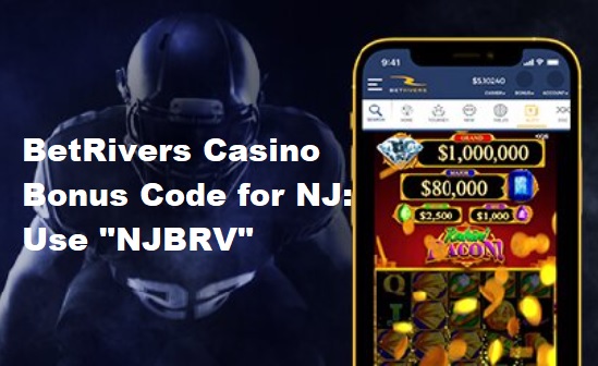 BetRivers Casino NJ Bonus Code NJBRV