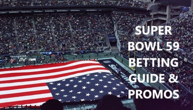 Super Bowl 59 betting guide and bonus bets